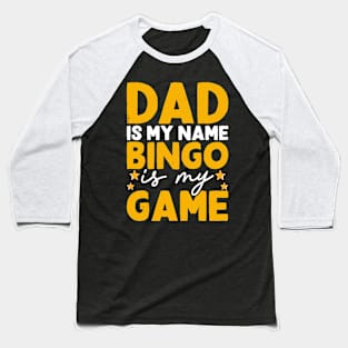 Dad Is My Name Bingo Is My Game T shirt For Women Baseball T-Shirt